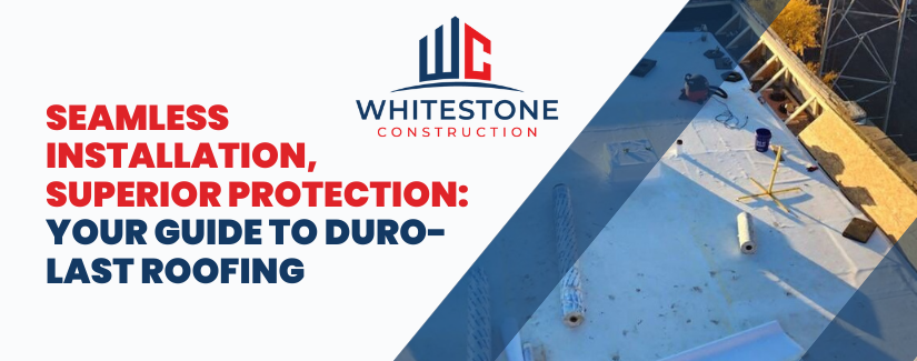 Duro-Last Roofing Indiana: Seamless Installation and Superior Protection by Whitestone Construction